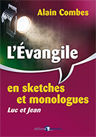 9782940488056, l’évangile, en, sketches, et, monologues, luc, et, jean, alain, combes, éditions, emmaus, emmaüs