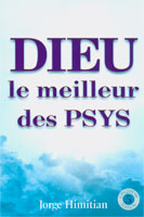 9782951151512, dieu, le, meilleur, des, psys, sanos, por, la, palabra, jorge, himitian, éditions, eternity, publishing, house