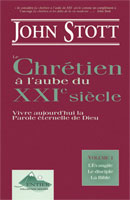 9782980337086, le, chrétien, à, l’aube, du, 21e, siècle, volume, tome, 1, vivre, aujourd’hui, la, parole, éternelle, de, dieu, the, contemporary, christian, applying, god’s, word, to, today’s, world, john, stott, collection, sentier, éditions, la, clairière